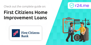 First Citiziens Home Improvement Loans: Your Complete Guide